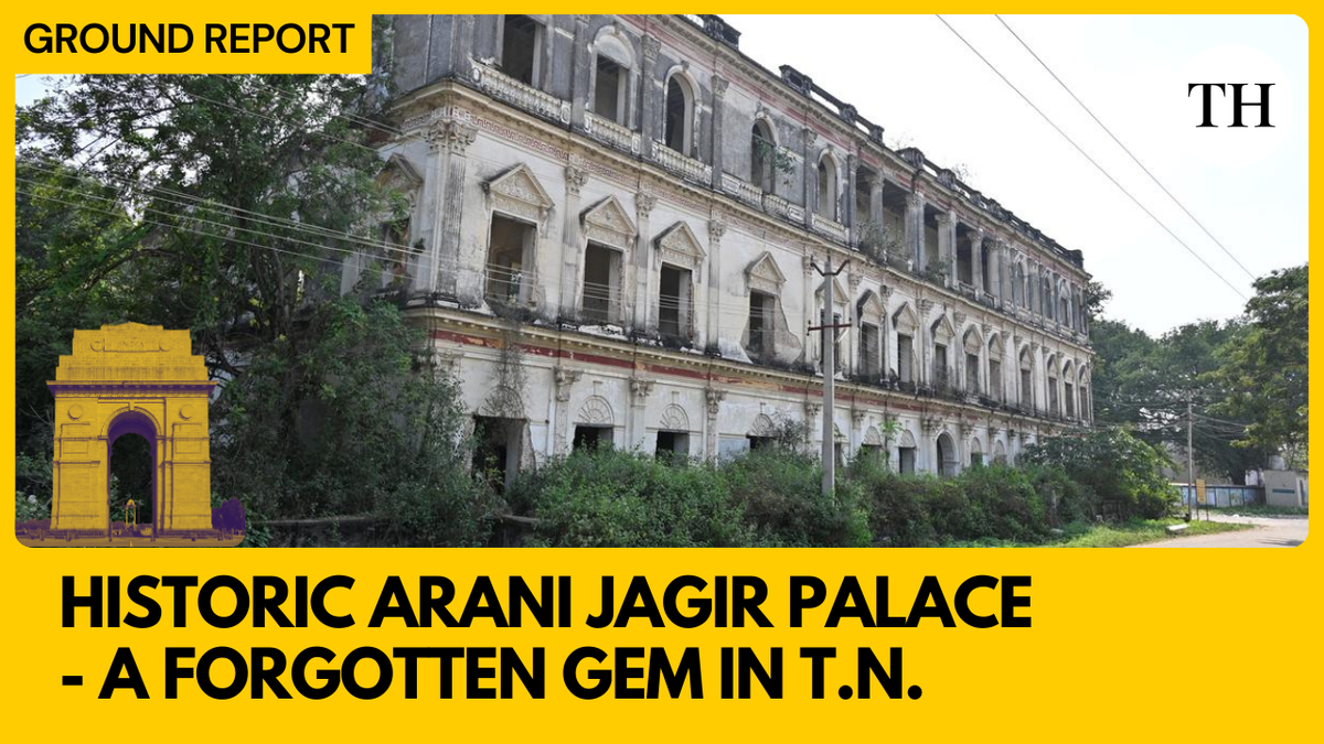 Watch: Historic Arani Jagir palace, a forgotten gem in Tamil Nadu